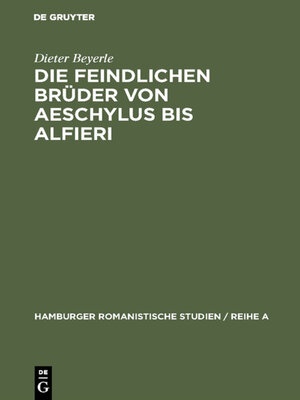 cover image of Die feindlichen Brüder von Aeschylus bis Alfieri